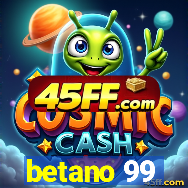 betano 99